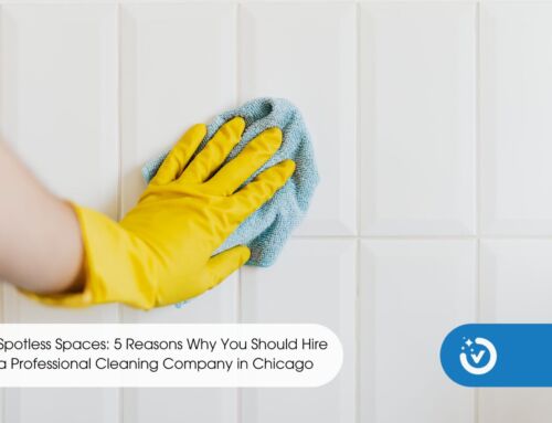 Spotless Spaces: 5 Reasons Why You Should Hire a Professional Cleaning Company in Chicago